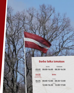 Darba laika izmaiņas 4.maija svētku nedēļā